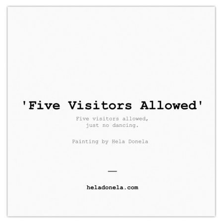 five visitors allowed, just no dancing